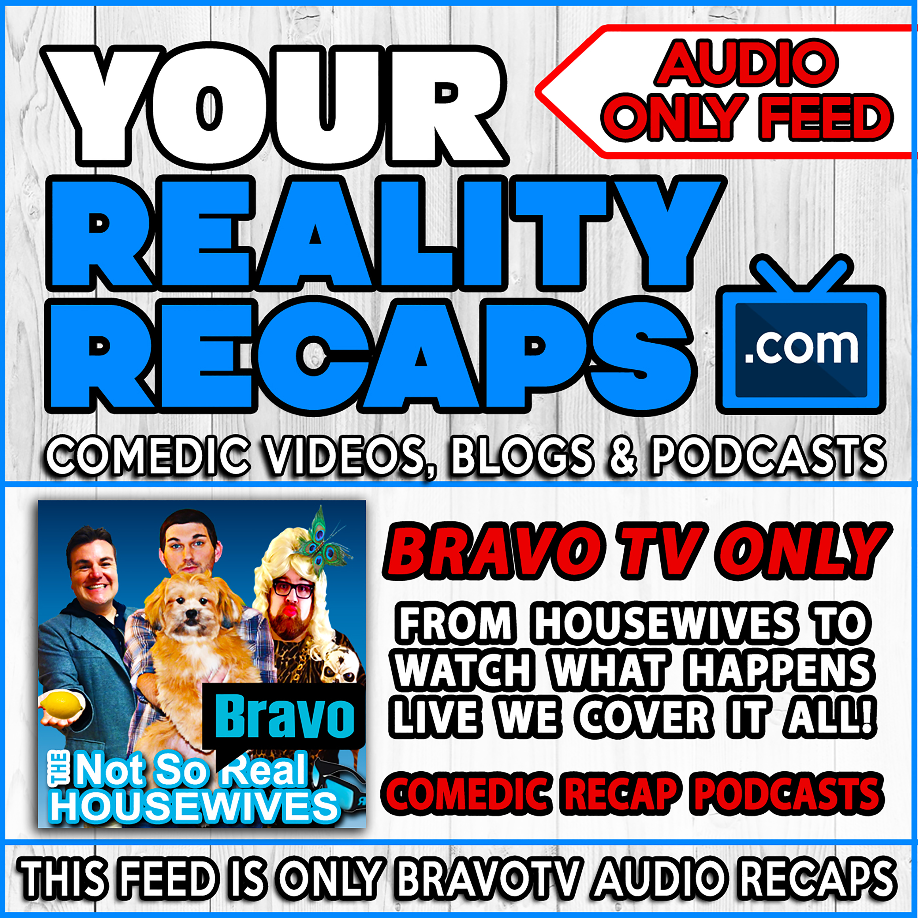Your Reality Recaps: BravoTV Podcasts