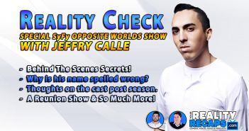 REALITY CHECK: With Jeffry Calle From Opposite Worlds