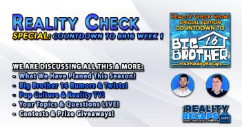 REALITY CHECK: Countdown to Big Brother Week 1