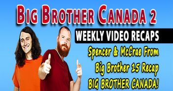Spencer & McCrae’s Video Recap Of Big Brother