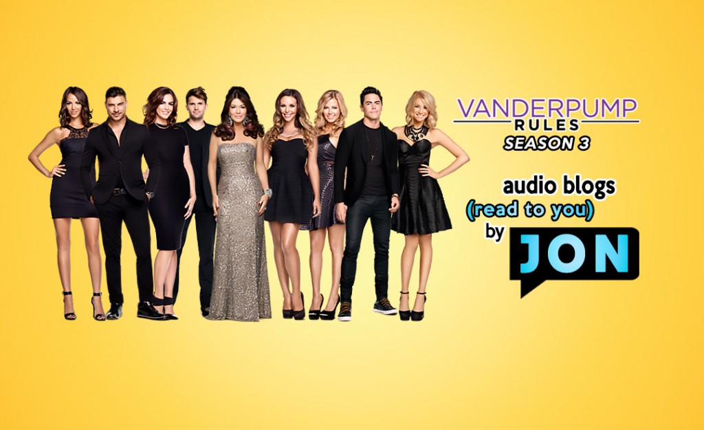 Vanderpump Rules cast blogs read to you by Jon Richardson