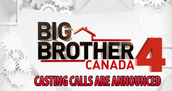 Big Brother Canada 4 Casting Calls!