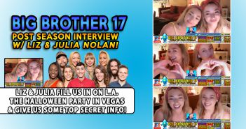Liz & Julia Nolan Together #BB17 Post Season Show!