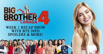 BBCAN4 Week 1 Premiere Recap & BTS Spoilers!