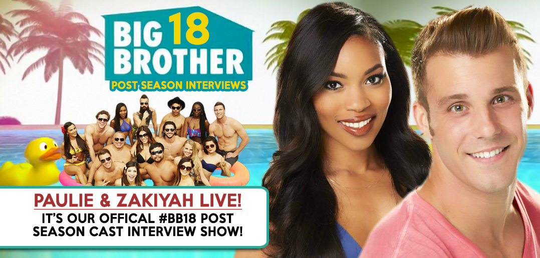 Paulie Calafiore Zakiyah Everette Post BB18 Show Your Reality