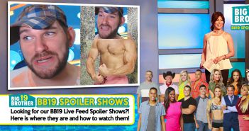How To Watch Our #BB19 Spoiler Shows!