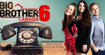 BBCAN6 FINAL 3 INTERVIEWS: Paras, Derek & Kaela