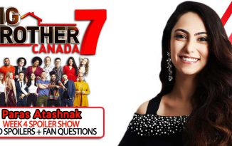 BBCAN7 WEEK 4 SPOILER SHOW: With Paras Atashnak