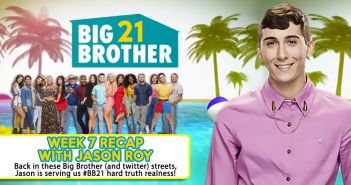 BB21 WEEK 7 RECAP WITH: Jason Roy