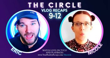 THE CIRCLE US: Episodes 9 – 12 Recap Show!